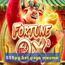 555pg.bet paga mesmo